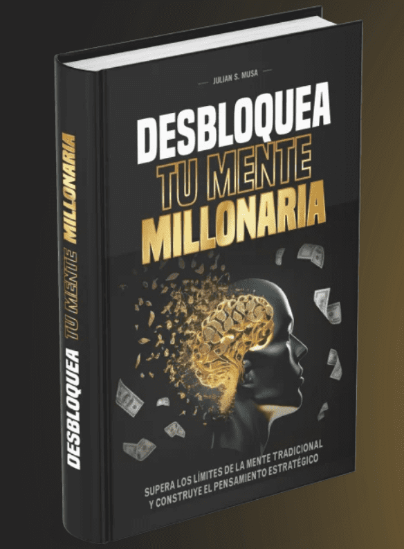 DESBLOQUEA TU MENTE MILLONARIA【PDF + BONOS GRATIS】