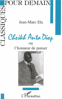 Cheik_Anta_Diop_ou_lhonneur_de_penser_by_Jean_Marc_Ela_@lechat.pdf