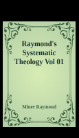 RaymondsSystematicTheologyVol1.pdf