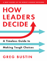 How_Leaders_Decide_A_Timeless_Guide_to_Making_Tough_Choices_Greg.pdf
