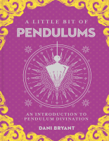 A_Little_Bit_of_Pendulums_An_Introduction_to_Pendulum_Divination.epub