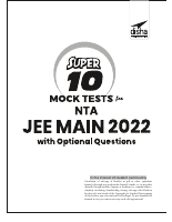 Disha Super 10 Mock Tests for JEE Main 2022.pdf - dirzon