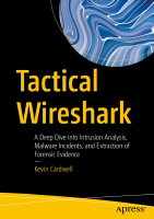 Cardwell_K_Tactical_Wireshark_A_Deep_Dive_into_Intrusion_Analysis.pdf