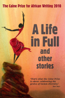 A_Life_in_Full_&_Other_Stories_The_Caine_Prize_ArtHut.pdf
