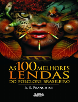 As_100_Melhores_Lendas_do_Folclore_brasileiro_A_S_Franchini.pdf