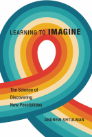Learning_to_Imagine_The_Science_of_Discovering_New_Possibilities.pdf