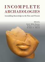 Incomplete_Archaeologies_Assembling_Knowledge_in_the_Past_and_tor.pdf