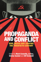 Propaganda_and_Conflict_War,_Media_and_Shaping_the_Twentieth_Century.pdf