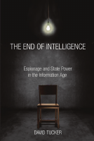 The_End_of_Intelligence_Espionage_and_State_Power_in_the_Information.pdf