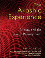 Ervin_Laszlo_The_Akashic_Experience_Science_and_the_Cosmic_Memory.pdf