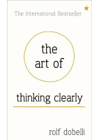 The_Art_of_Thinking_Clearly___Better(1).pdf