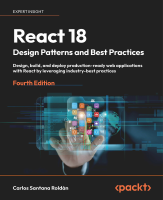 React_18_Design_Patterns_and_Best_Practices_4th_Ed_Carlos_Santana.pdf